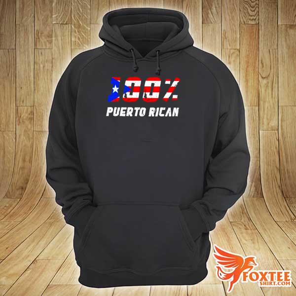 100 Percent Puerto Rican Flag hoodie