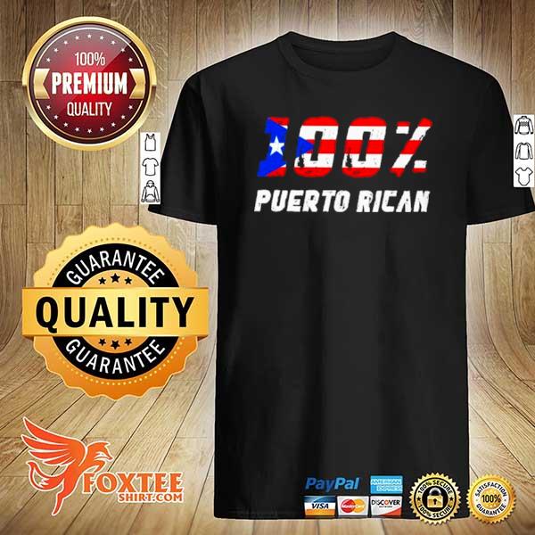 100 Percent Puerto Rican Flag shirt