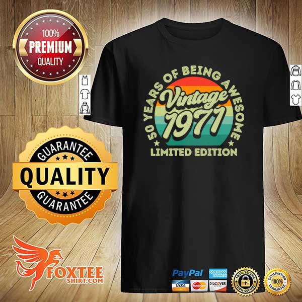 50 Years Of Being Awesome Limited Edition 1971 Vintage shirt