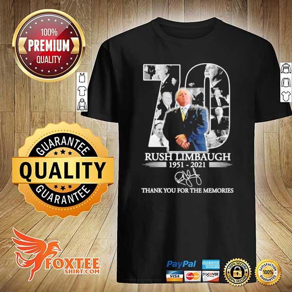 70 Rush Limbaugh 1951 - 2021 Signature Thank For The Memories Shirt