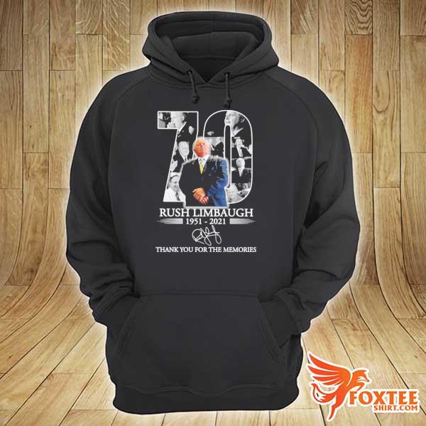 70 Rush Limbaugh 1951 - 2021 Signature Thank For The Memories Shirt hoodie