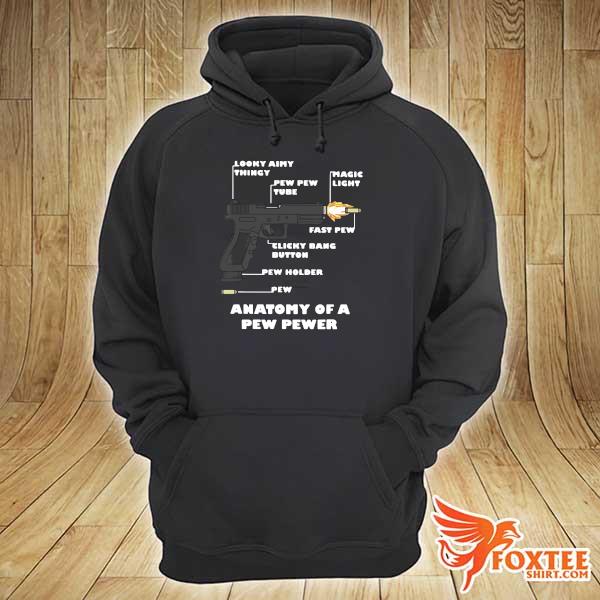 Anatomy of a Pew Pewer Gun Lover Shirt hoodie