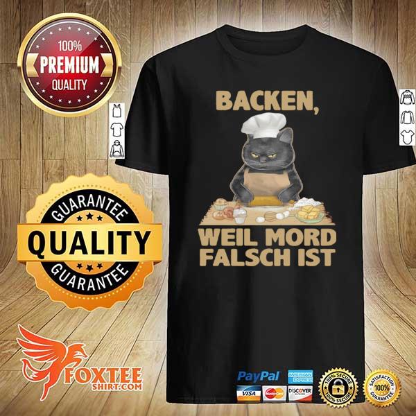 Black Cat Backen Weil Mord Falsch Ist shirt