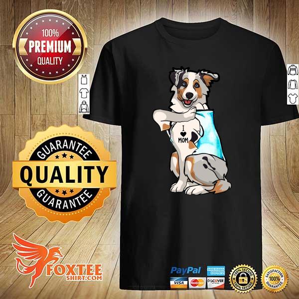 Dog Australianshepherd Tattoos I Love Mom Shirt