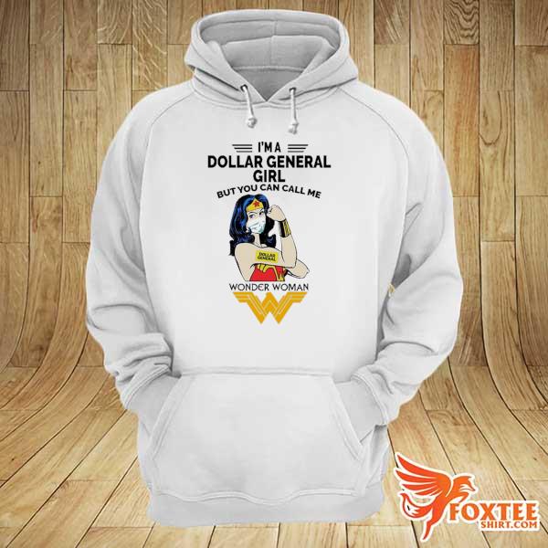 I'm A Dollar General Girl But You Can Call Me Wonder Woman Shirt hoodie