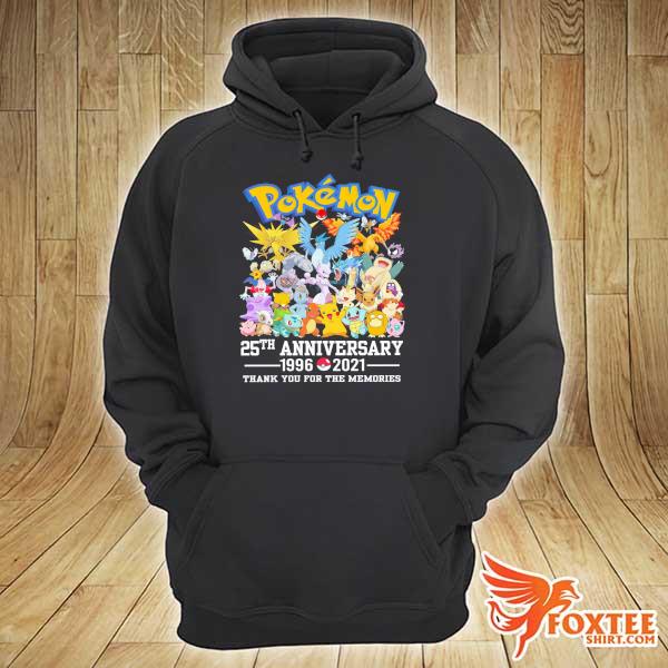 Pokemon 25th Anniversary 1996 - 2021 Thank You For The Memories Shirt hoodie