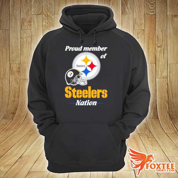 Proud Member Of Pittsburgh Steelers Nation 2021 Shirt hoodie