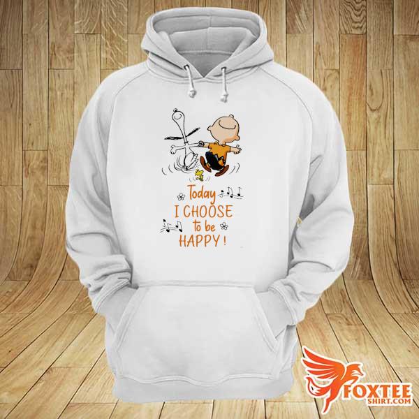 Snoopy And Charlie Brown Today I Choose To Be Happy Shirt hoodie