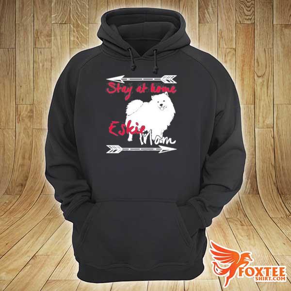 Stay At Home Eskie Mom Funny American Eskimo Dog Gif hot Shirt hoodie