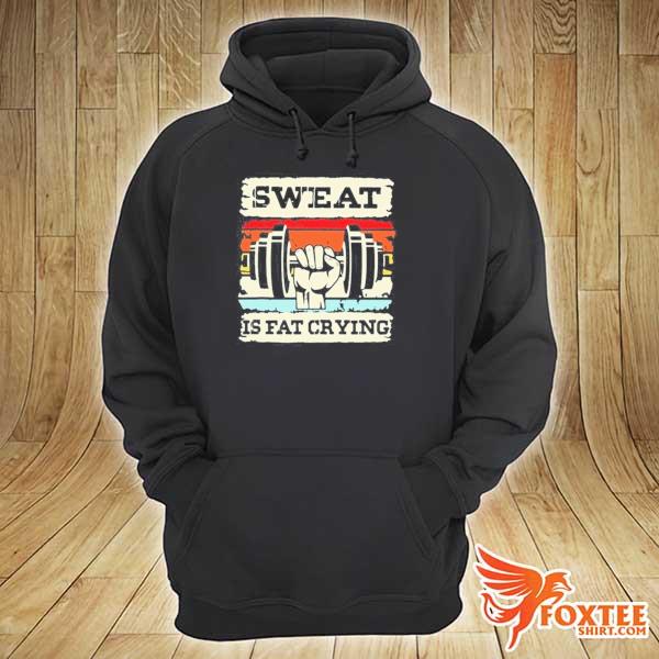 Sweat is fat crying weightifling vintage hoodie