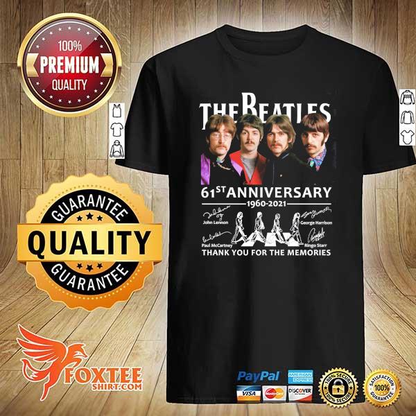 The Beatles 61st Anniversary 1960 - 2021 Signatures Thank You For The Memories Shirt