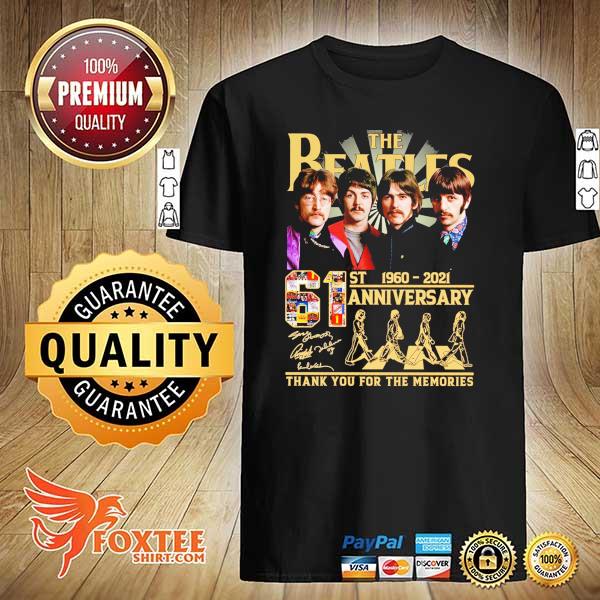 The Beatles 61st Anniversary 1960 - 2021 Thank You For The Memories Signatures Shirt