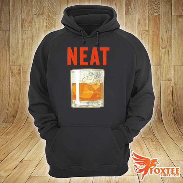 Whiskey Neat Old Fashioned Scotch Shirt hoodie