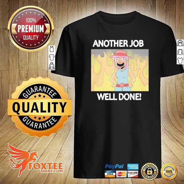 Another job well done shirt