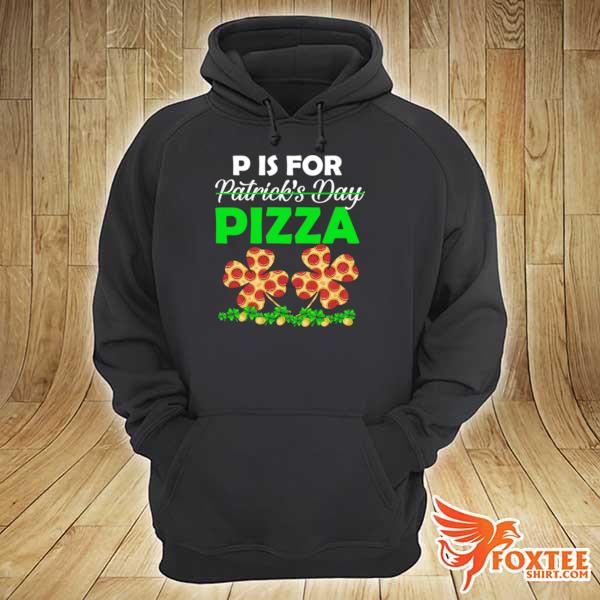 Apparel St Patrick’s Day For Pizzas & Baker s hoodie