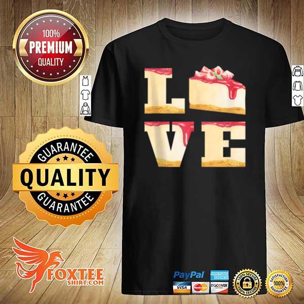 Baking Confectioner Pastry Chef Baker I Love Cake Shirt