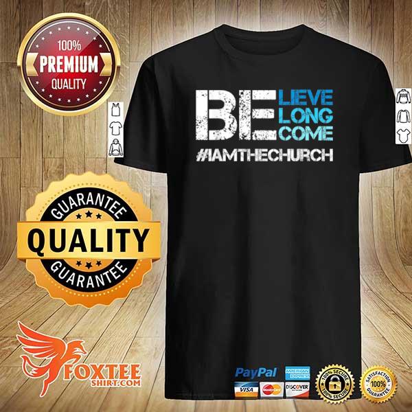 Believe Belong Become Shirt