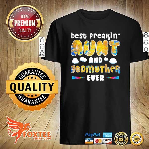 Best freakin aunt and godmother ever – best aunt shirt