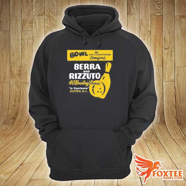 Bowl Berra And Rizzuto 40 Bowling Lanes Shirt hoodie