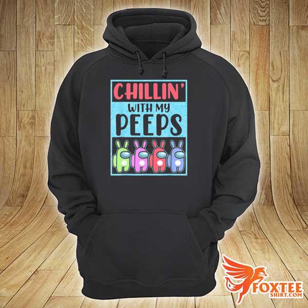 Chillin' with my peeps cute among us s hoodie