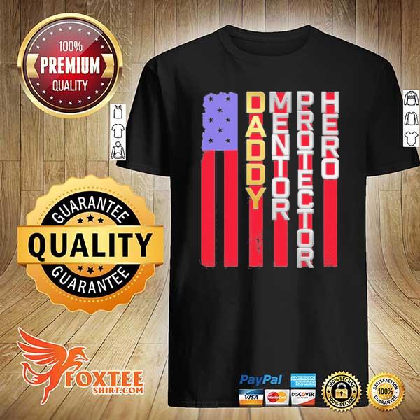 Daddy mentor protector hero American flag shirt