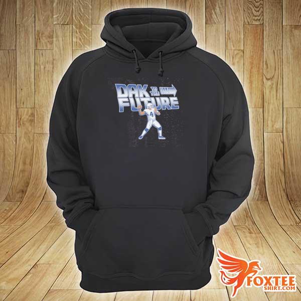 Dak to the future 4 s hoodie