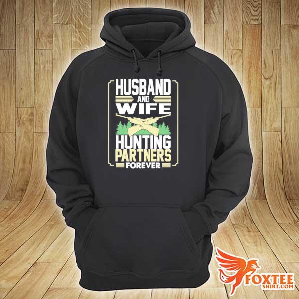 Family hunter husband and wife hunting partners forever team s hoodie