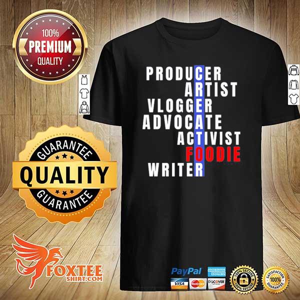 Foodie Creator Producer Artist Vlogger Advocate Activist Foodie Writer Shirt