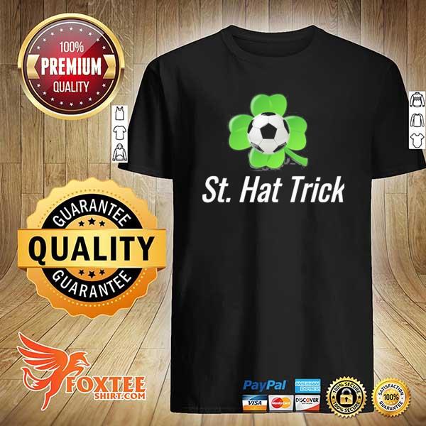 Funny st. patty's irish soccer hat trick shirt