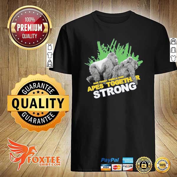 Gorilla fund apes together strong 2021 shirt