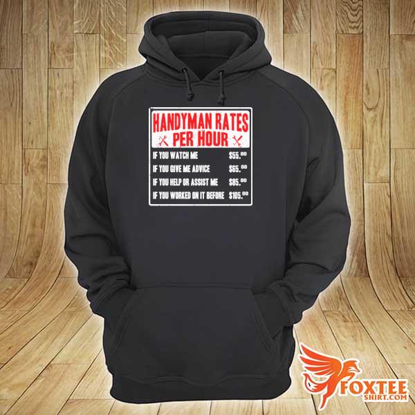 Handyman rates per hour if you watch me s hoodie