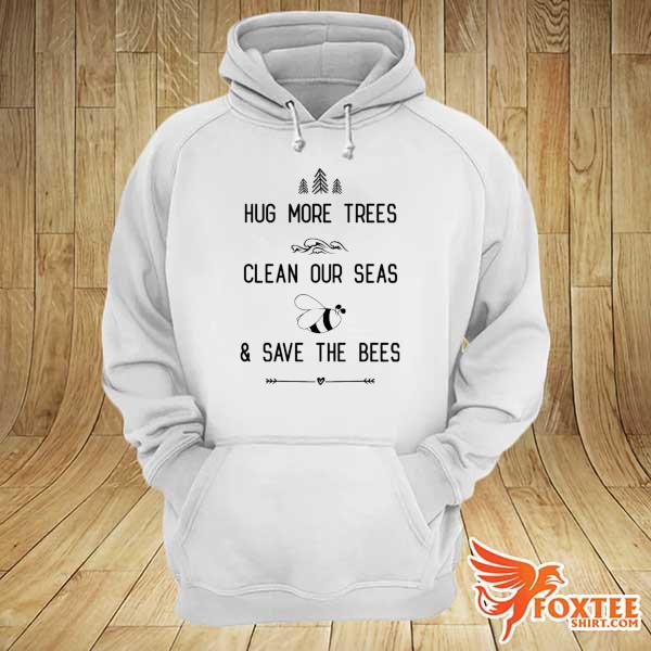 Hug-more trees clean our seas and save the bees kid youth s hoodie