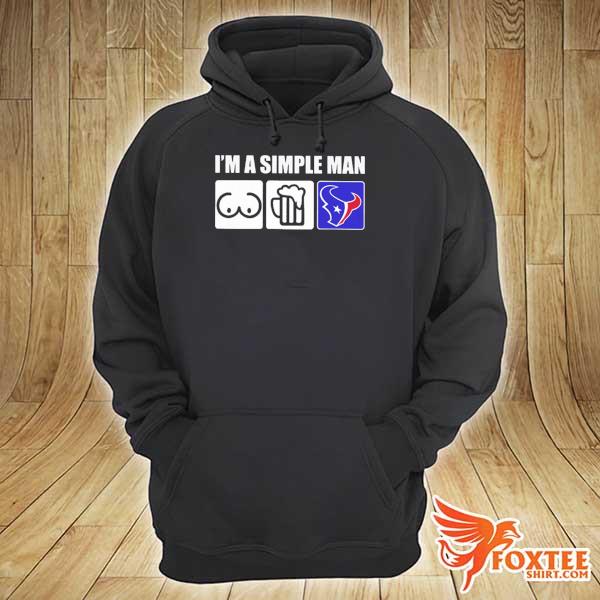 I'm a simple man beer vs houston texans football s hoodie