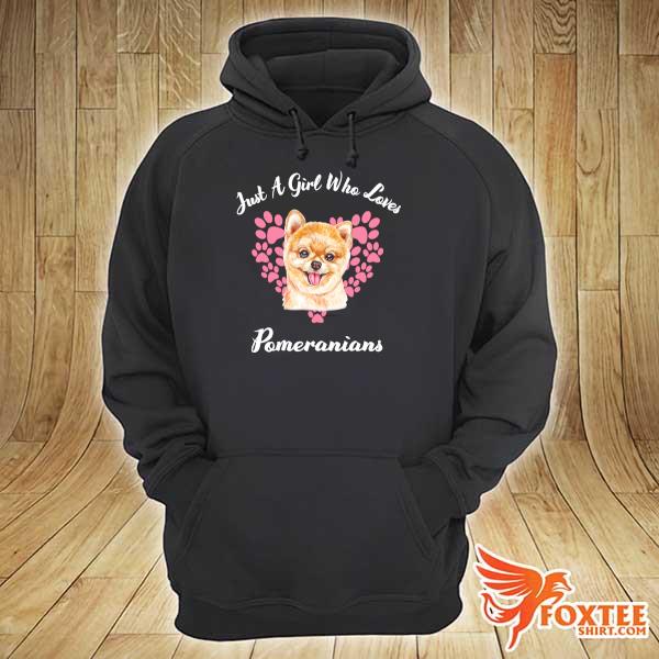 Just A Girl Who Loves Pomeranians Dogs Puppy Shirt hoodie