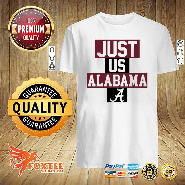 Just us Alabama a shirt