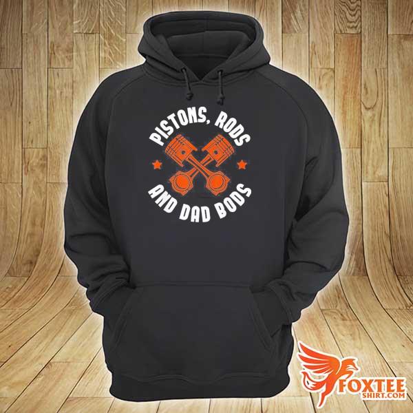 Mens pistons rods and dad bods custom garage hot rod car enthusiast hoodie