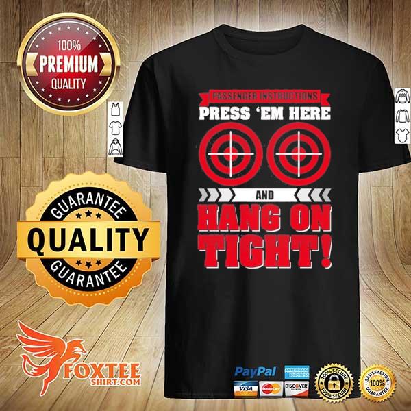 Passenger Instructions Press’ Em Here And Hang On Tight Men’s Biker Back Shirt