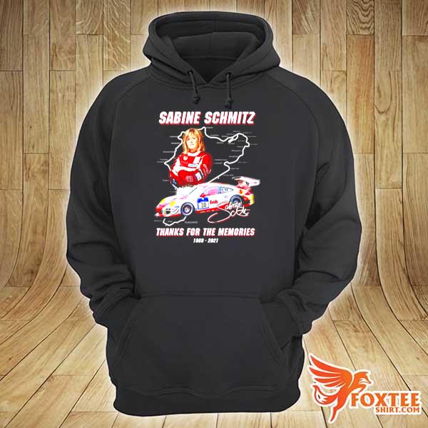 Sabine schmitz 1969 2021 thanks for the memories signature s hoodie