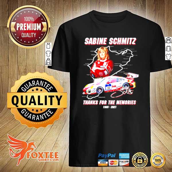 Sabine schmitz 1969 2021 thanks for the memories signature shirt