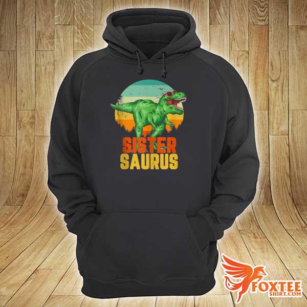 Sistersaurus Dinosaur T Rexes Matching Family hoodie