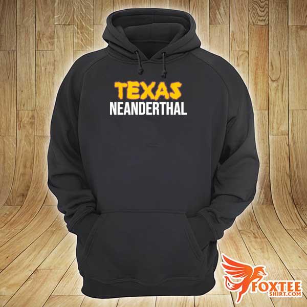 Texas neanderthal hoodie