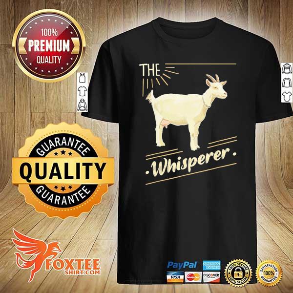 The goat whisperer lover farmer shirt