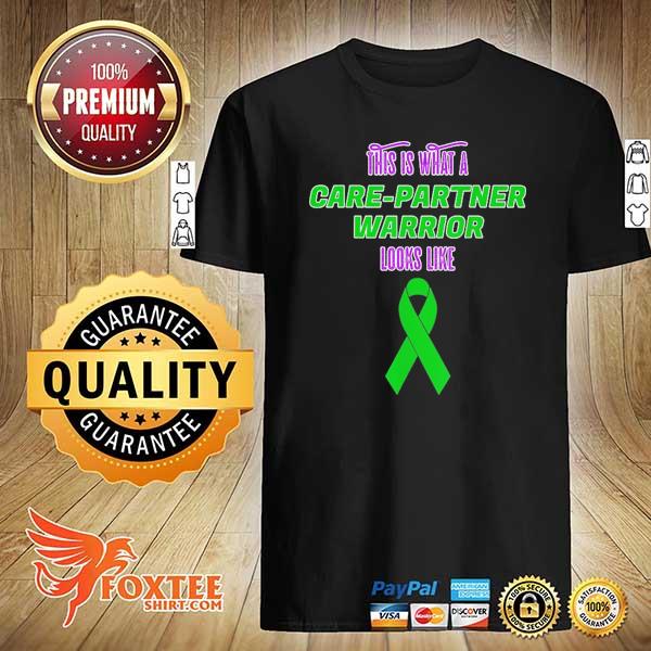 This is what a care partner warrior looks like 2021 shirt