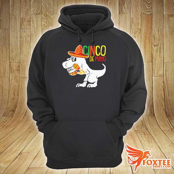 TRex Cinco De Mayo Cute Sombrero Dinosaur Mexican Party Shirt hoodie