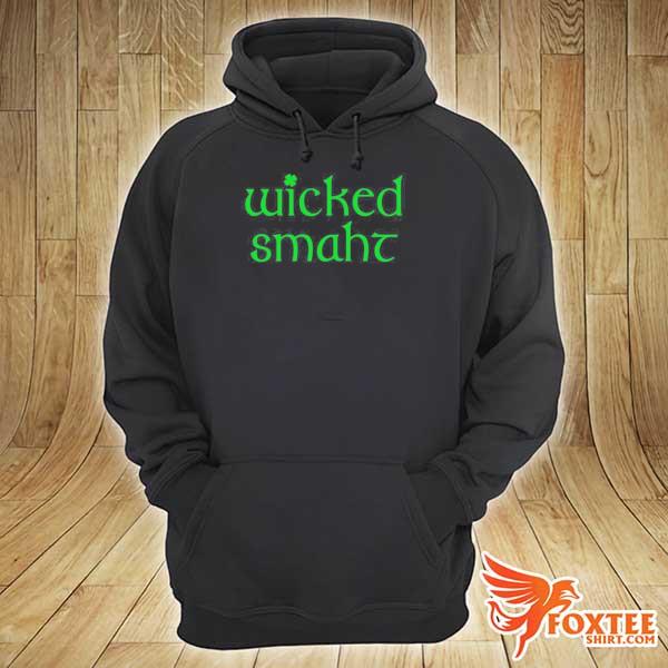 Wicked smart irish boston wicked smaht hoodie