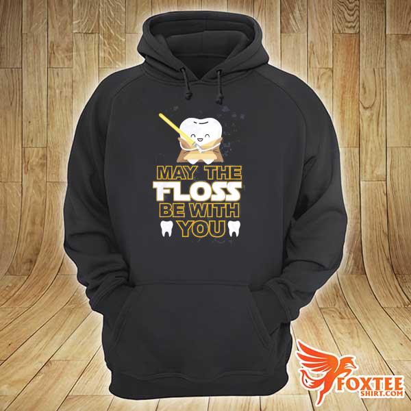 2021 may the floss be with you hoodie