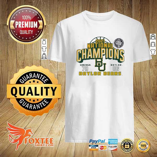 Awesome 2021 national champions gonzaga 70 baylor 86 baylor bears shirt