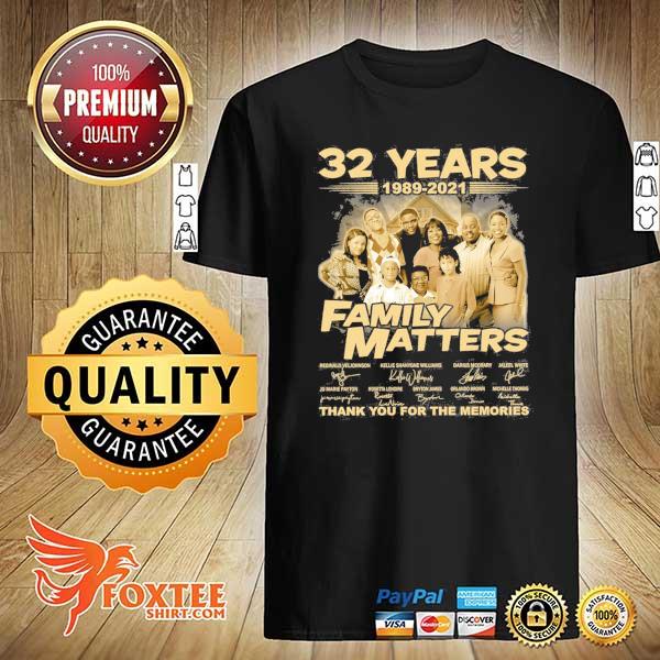 Awesome 32 years 1989 - 2021 family matters signatures thank you for the memories shirt