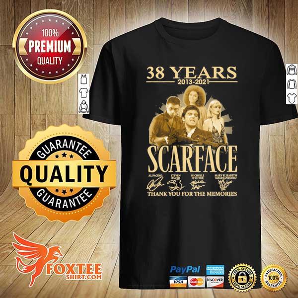 Awesome 38 years 2013 - 2021 scarface al pacino signatures thank you for the memories shirt