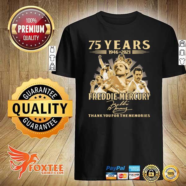 Awesome 75 years 1946 - 2021 freddie mercury signature thank you for the memories shirt